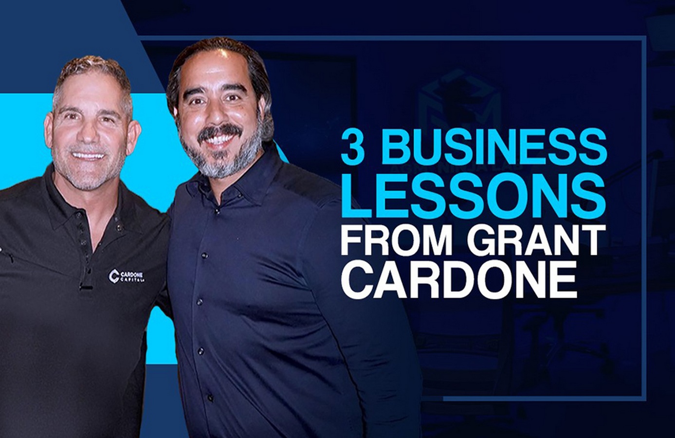 Learning from Grant Cardone: 3 Business Lessons